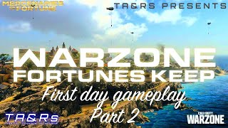FORTUNES KEEP FIRST DAY GAMEPLAY!! (Part 2) // Call of Duty Warzone