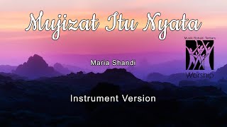 Mujizat Itu Nyata - Maria Shandi Instrument Version
