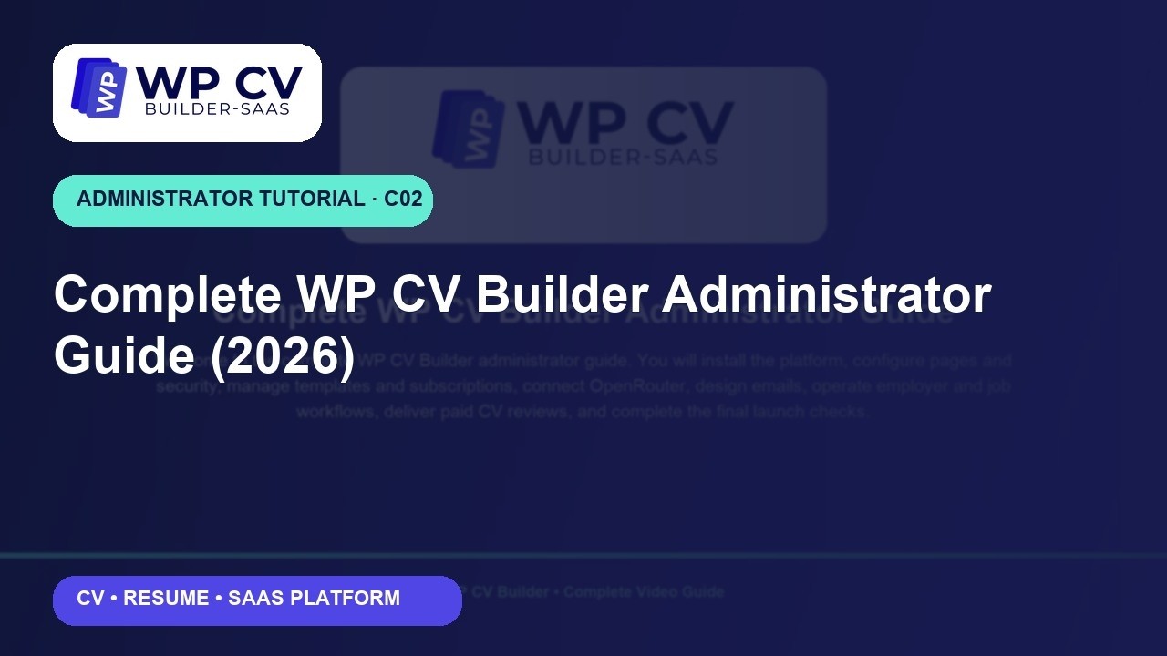 Complete WP CV Builder Administrator Guide