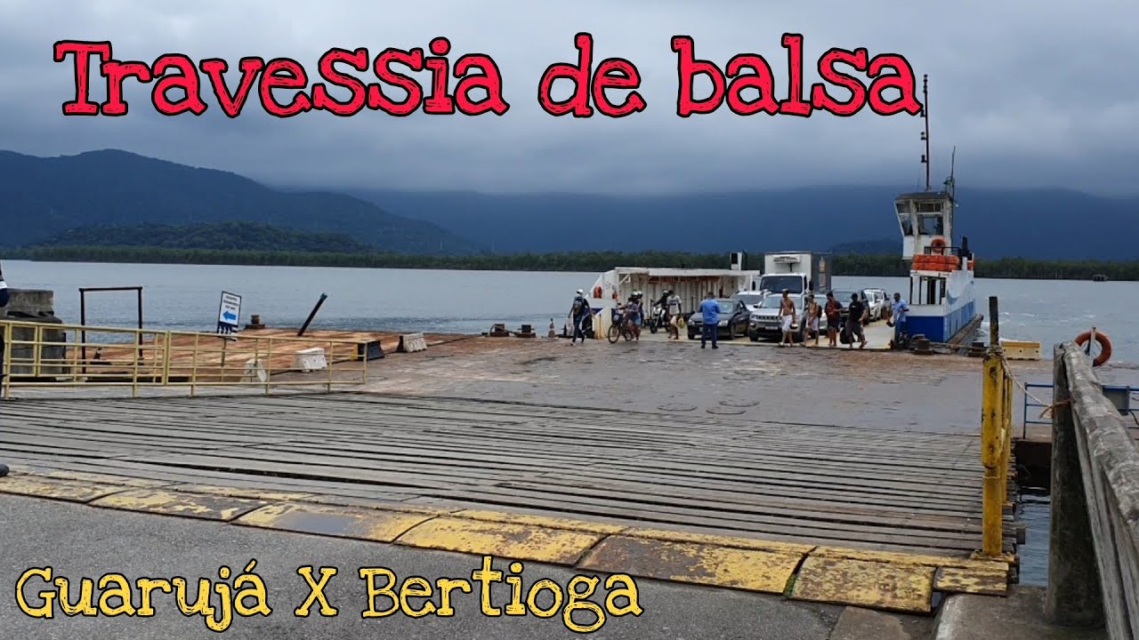 Travessia de Balsa ( Guarujá x Bertioga )