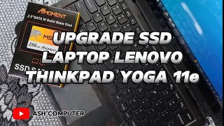 UPGRADE SSD LAPTOP LENOVO THINKPAD YOGA 11E || FASTBOOT UPGRADE SSD LENOVO YOGA 11E