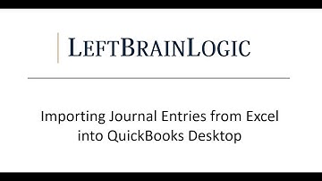 Importing Journal Entries from Excel into QuickBooks Desktop