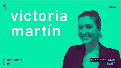 Buenismo Bien | 06x07 | Victoria Martn, la victori...