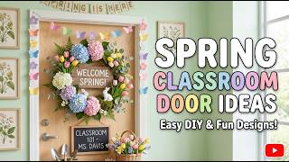 Creative! 🌸 Spring Classroom Door Ideas 2026 with DIY Garden Theme Decor for School Kids