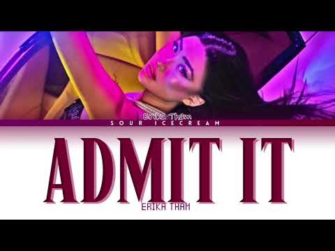 Erika Tham - 'Admit It' (Color Coded Lyrics)