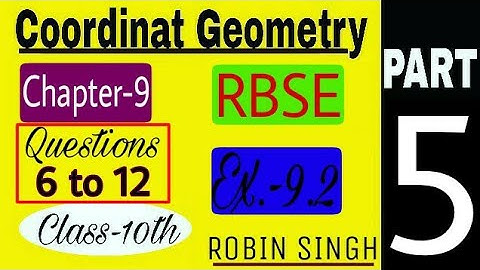 Coordinate Geometry |Exe.-9.2 RBSE BOARD| Station Formula| Class- 10th|Chapter-9|Robin singh|2020
