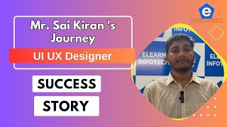 Sai Kiran's Success Story | UI UX Design Course with 100% Job Guarantee Program | Elearn Infotech