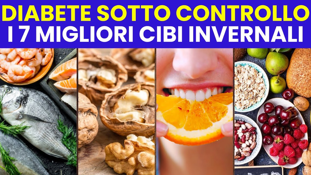 Diabete: 7 Super Cibi Invernali per Controllare la Glicemia 🔴 - YouTube