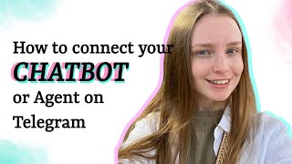 How to Connect Your Chatbot or AI Agent with Telegram | Step-by-Step Guide