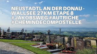 Neustadtl an der donau - Wallsee 27km Etape 8 #jakobsweg #autriche #chemindecompostelle