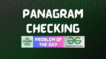 #136 GFG POTD | Panagram Checking | GFG POTD | GFG Solutions | 01-01-2024