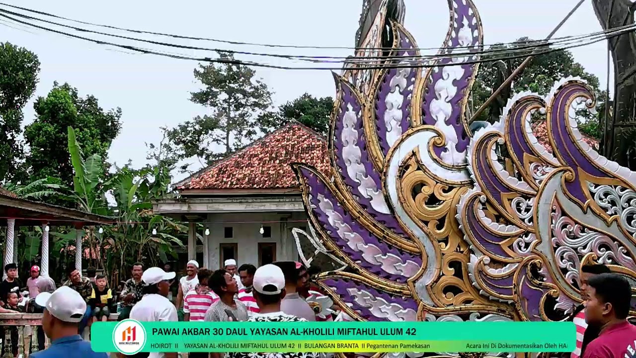 LIVE (4K) PAWAI AKBAR 32 DAUL YAYASAN AL-KHOLILI MIFTAHUL ULUM 42