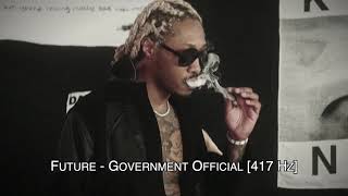 Future - Government Official [417 Hz]