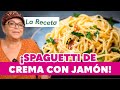 SPAGUETTI DE CREMA CON JAMÓN (La Receta) | Doña Rosa Rivera Cocina