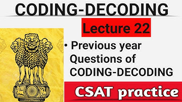 UPSC CSAT, SSC, SPSC LECTURE 22 PREVIOUS YEAR QUESTIONS CODING-DECODING