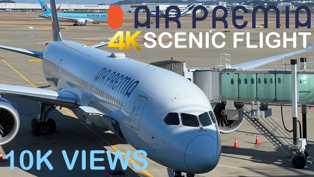 [4K] Air Premia Boeing 787-9 Landing at Seoul Incheon International Airport / Special SCENIC Flight