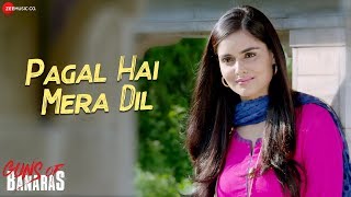 Pagal Hai Mera Dil | Guns Of Banaras | Karann Nathh & Nathalia | Sohail Sen & Palak Muchhal