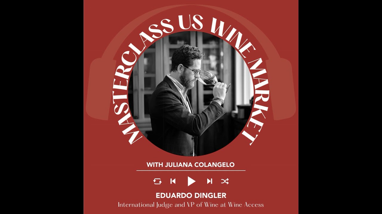 Ep. 2244 Juliana Colangelo interviews Eduardo Dingler | Masterclass US Wine Market