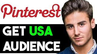 How To Target Us Audience On Pinterest 2025  Guide