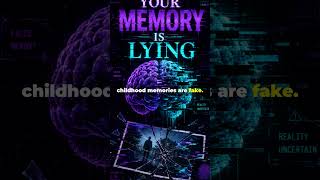 Half Your Childhood Memories Are Fake