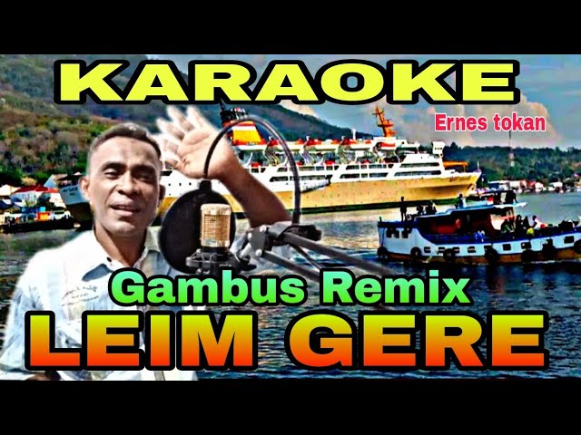Gambus Remix Karaoke // LEIM GERE // Ernes tokan class=