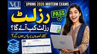 VU Midterm Result Kab Aayega? Pass/Fail Hota Hai Ya Nahi? | Spring 2026 Complete Guide