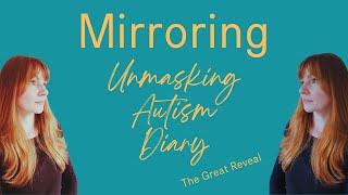 Mirroring  Unmasking Autism Diary