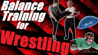 Your Balance SUCKS!!! | Balance Training for Wrestling