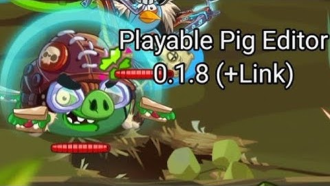 Playable Pig Editor 0.1.8! Angry Birds Epic GG Script! (+Link)
