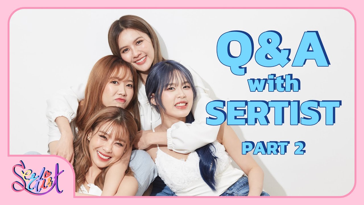 Q&A with SERTIST (Part 2) | ฟ้าดินแยกเราเท่าไรไม่ขาด แต่…?