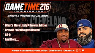 📱 GameTime216 | Browns Practice gets Heated | What's More Likely Browns Edition