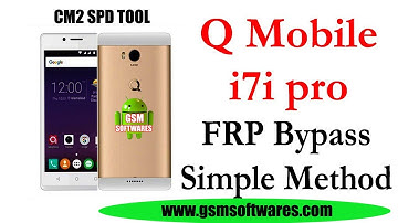 Q Mobile i7i Pro Spd remove frp with Cm2 dongle boot Key Vol Up | GsmSoftwares