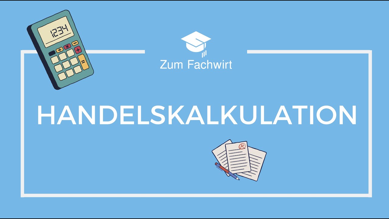 Handelskalkulation für IHK-Fachwirte - Übungsaufgabe