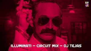 Illuminati - Aavesham - Circuit Mix - Dj Tejas