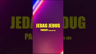 Jedag Jedug Pargoy Remix - Ais Aje