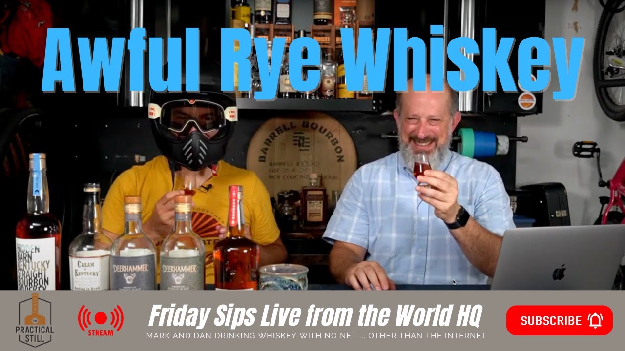 Friday Sips Live: August 5, 2022 - Awful Cream of Kentucky Rye and delicious Deerhammer SiB