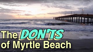 The Don'ts Of Myrtle Beach - New for 2022 - New Laws, Residual Impacts of Pandemic