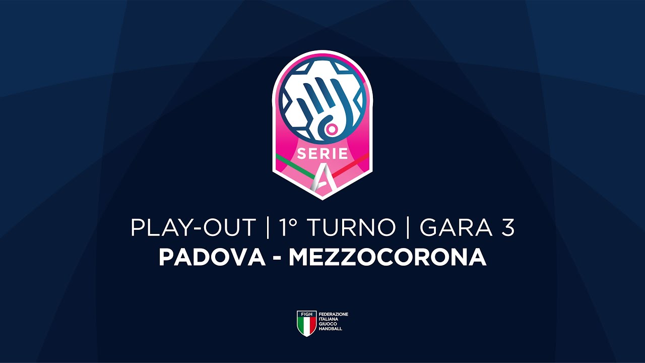 Serie A1 [Play-out | G3] | PADOVA - MEZZOCORONA