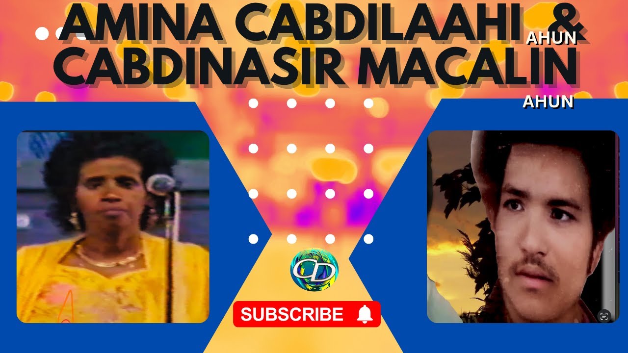 Amina Cabdilaahi Ahun & Cabdinasir Macalin Ahun | Heesta Leeleelka