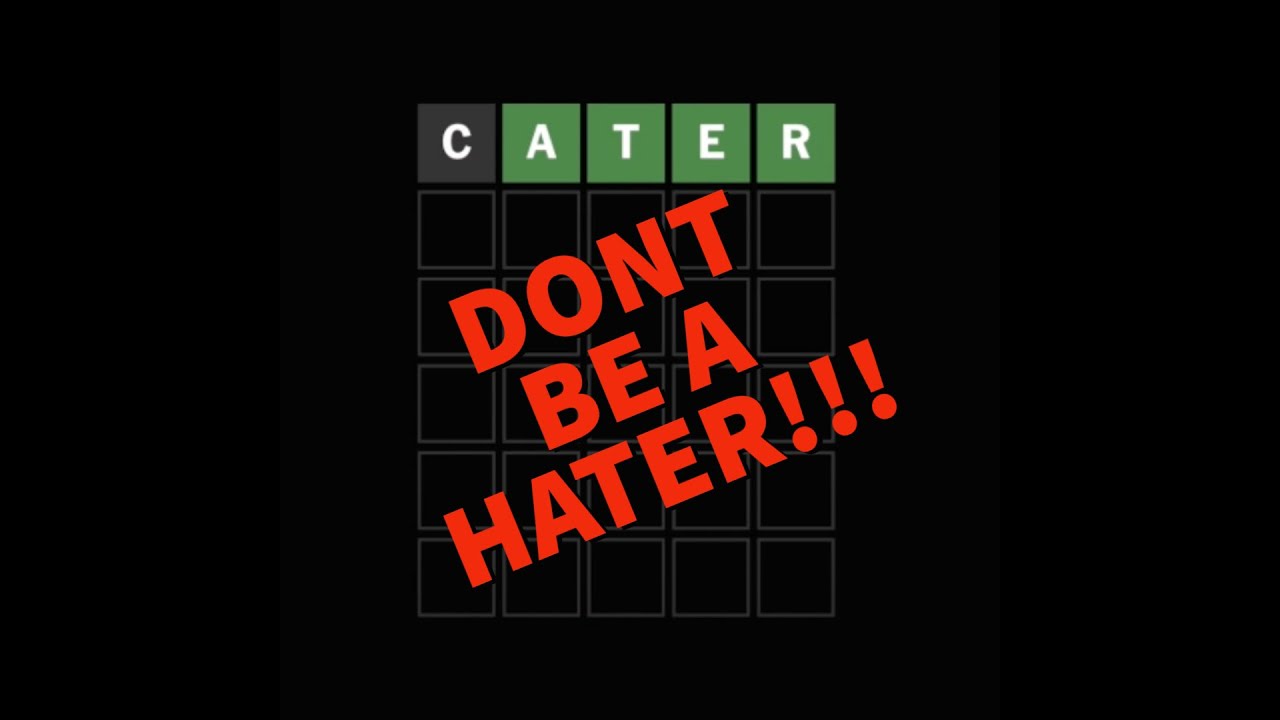 Wordle Dont be a HATER!!!  YouTube
