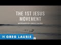 The 1st Jesus Movement - Pastor Greg