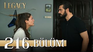 Emanet 216. Bölüm Legacy Episode 216