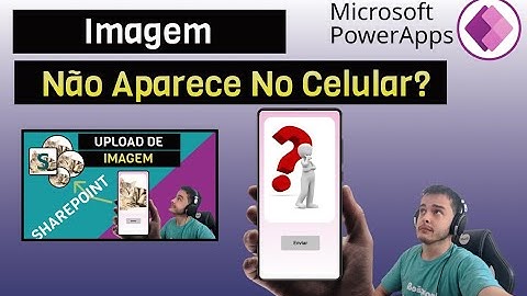 Power Apps: Imagem dos Anexos (attachments) de Lista do Sharepoint não aparece no celular?