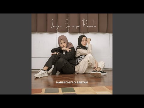 Jangan Sampai Pasrah - Hanin Dhiya