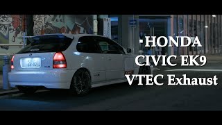HONDA CIVIC EK9【VTEC Exhaust sound】