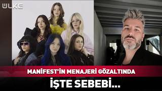 Manifestin Menajeri Gözaltında İşte Sebebi...