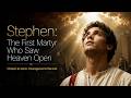 Stephen: The First Martyr Who Saw Heaven Open #saints #martyr