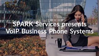SPARK Services presents VoIP Business Phone Systems