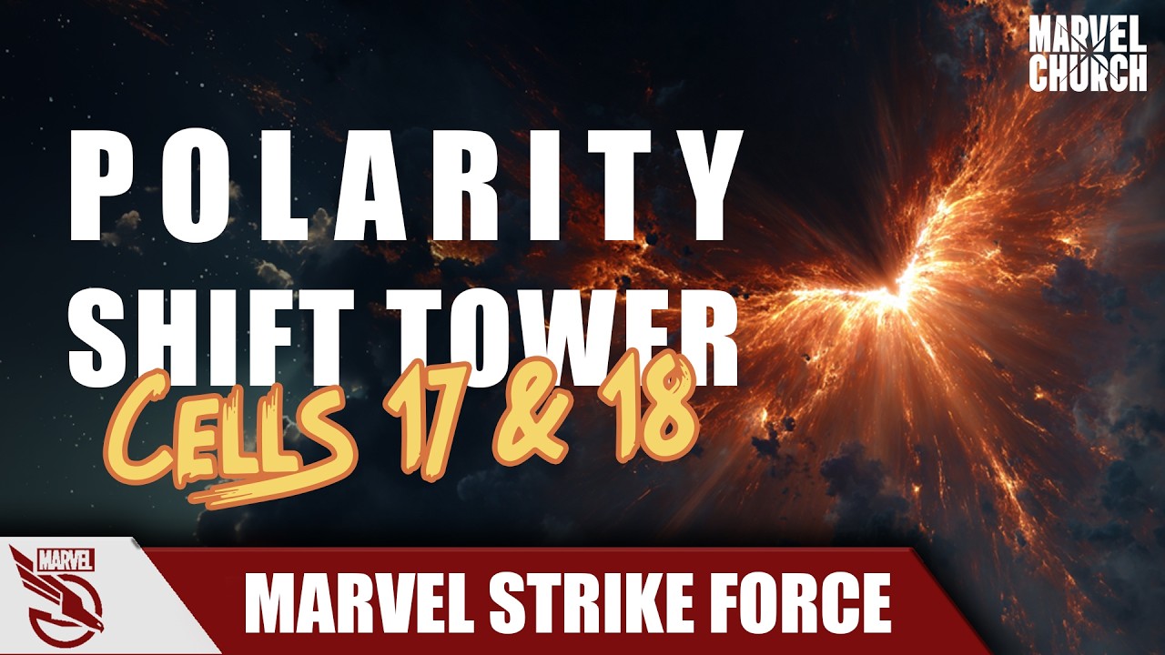 Polarity Shift Tower Cells 17,  18 | Marvel Strike Force | Marvel Church