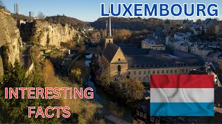 Luxembourg Unveiled  Mind Blowing Facts